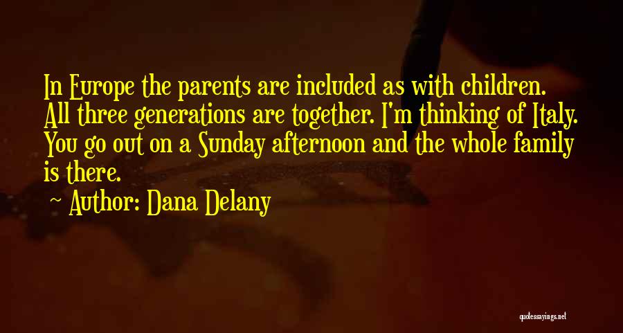 Dana Delany Quotes 1912071