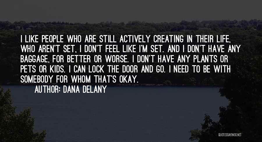 Dana Delany Quotes 202250