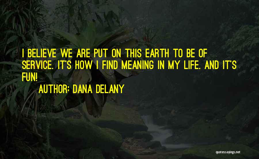 Dana Delany Quotes 2250353