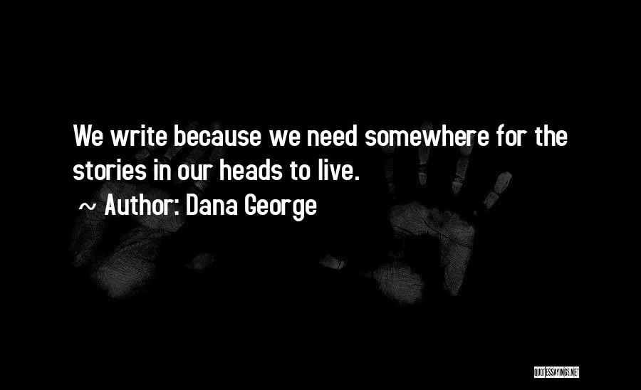 Dana George Quotes 1090217