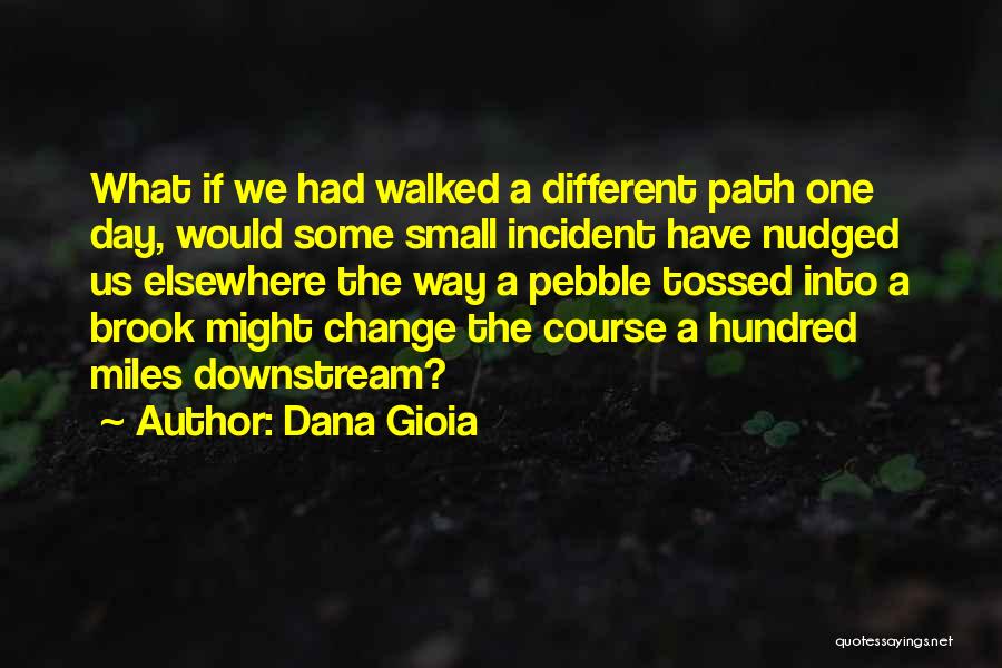 Dana Gioia Quotes 1107247