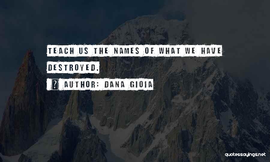 Dana Gioia Quotes 716614