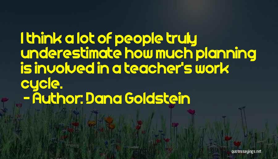 Dana Goldstein Quotes 1374215