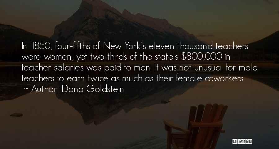 Dana Goldstein Quotes 2038888