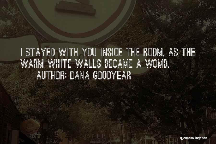 Dana Goodyear Quotes 1224875