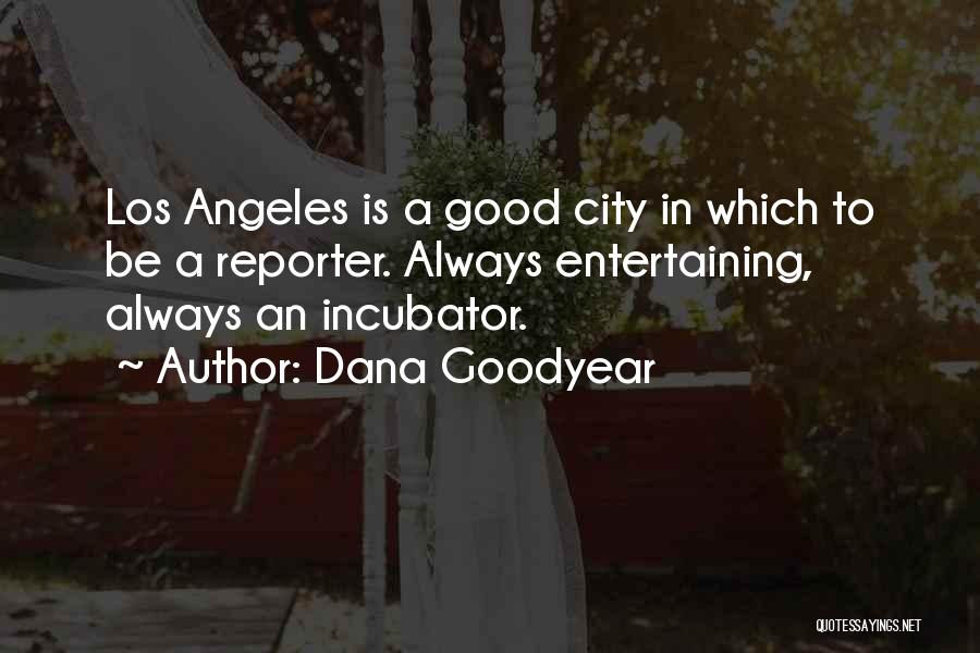 Dana Goodyear Quotes 1585685