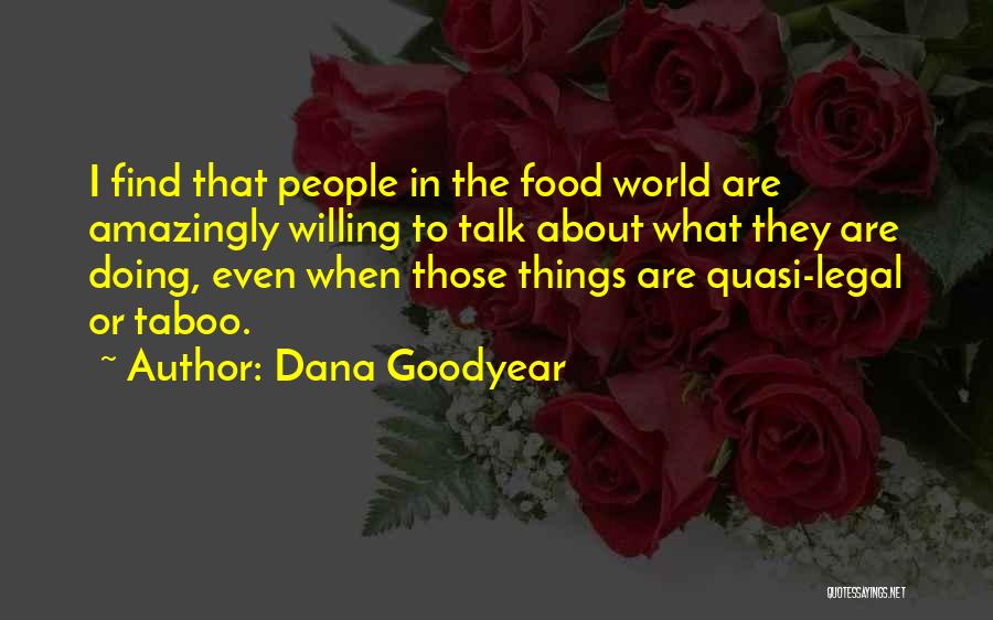 Dana Goodyear Quotes 206790