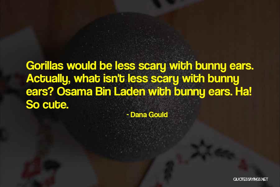 Dana Gould Quotes 1539468