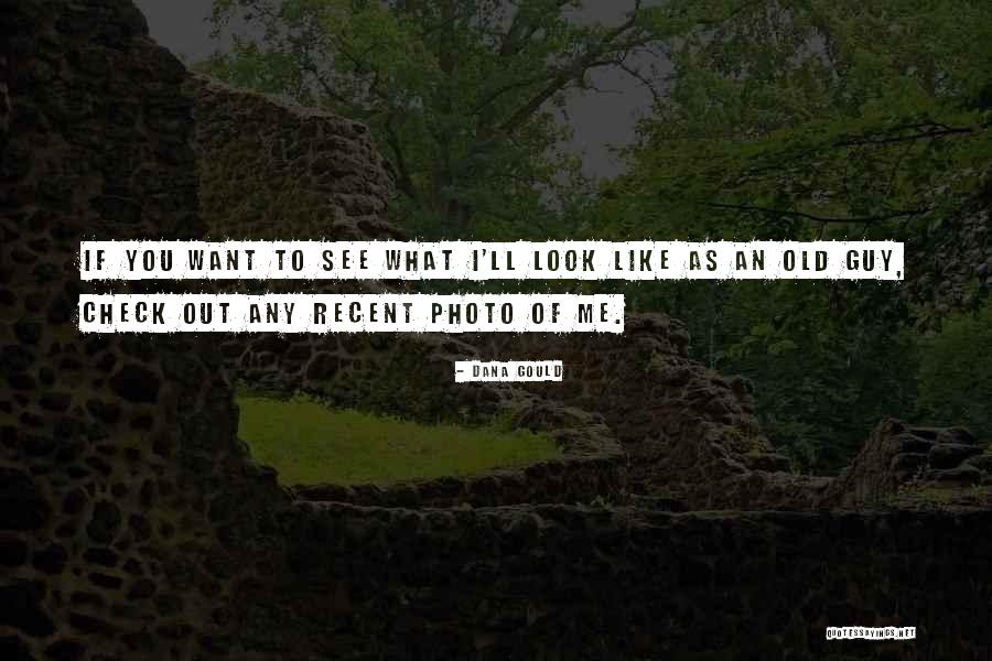 Dana Gould Quotes 832681 Dana Gould Quotes 832681