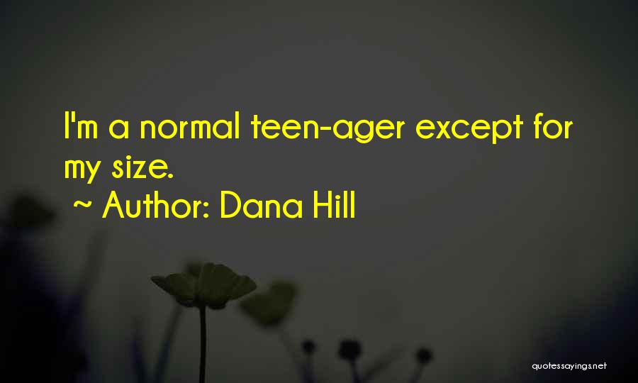 Dana Hill Quotes 2188312