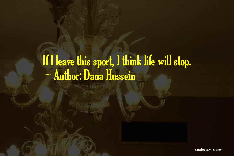 Dana Hussein Quotes 1187859