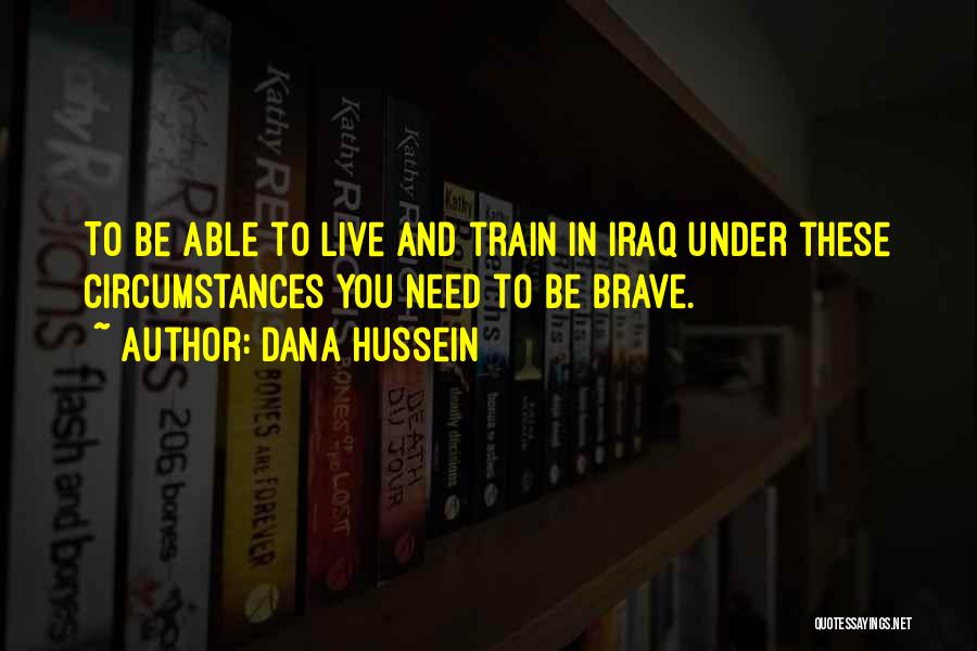 Dana Hussein Quotes 172105