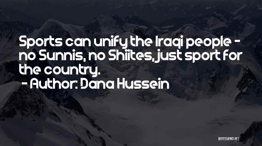 Dana Hussein Quotes 250942