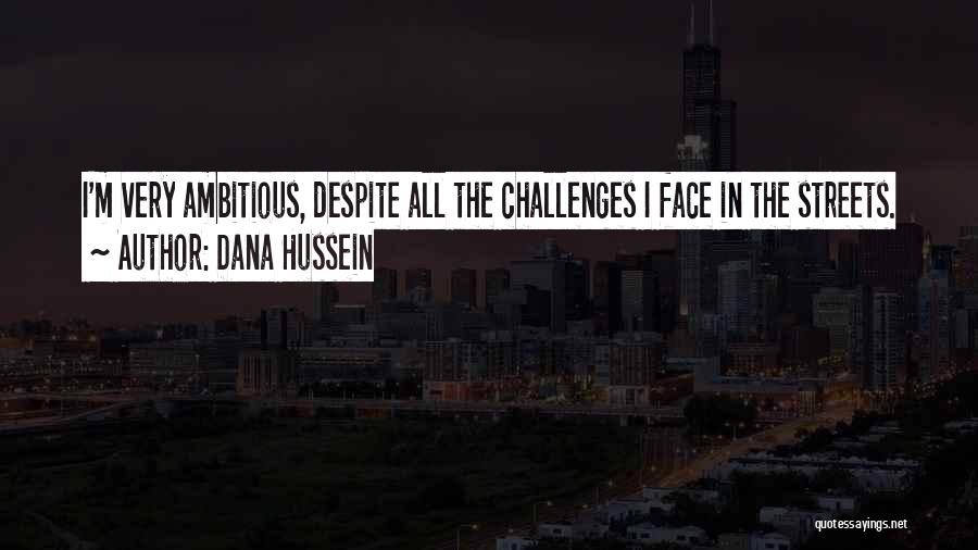 Dana Hussein Quotes 514980