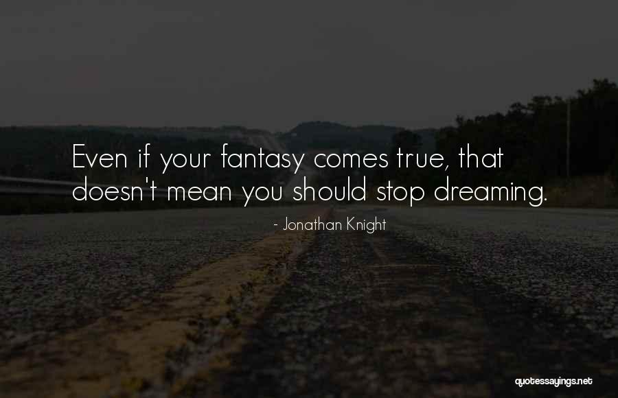 Dana Ives Quotes By Jonathan Knight Dana Ives Quotes By Jonathan Knight