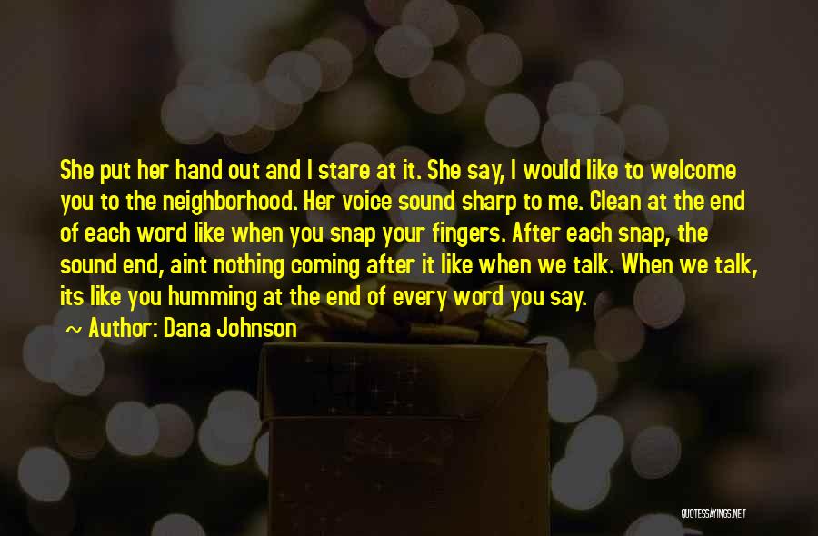 Dana Johnson Quotes 504839