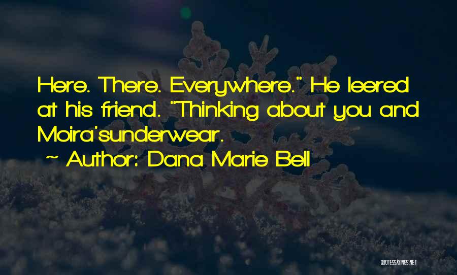 Dana Marie Bell Quotes 1354522
