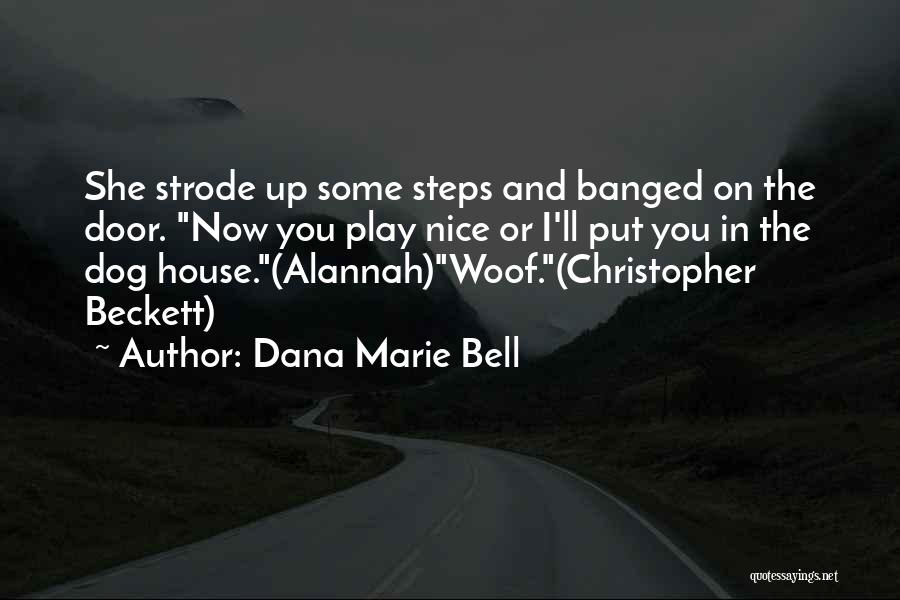 Dana Marie Bell Quotes 1631975 Dana Marie Bell Quotes 1631975