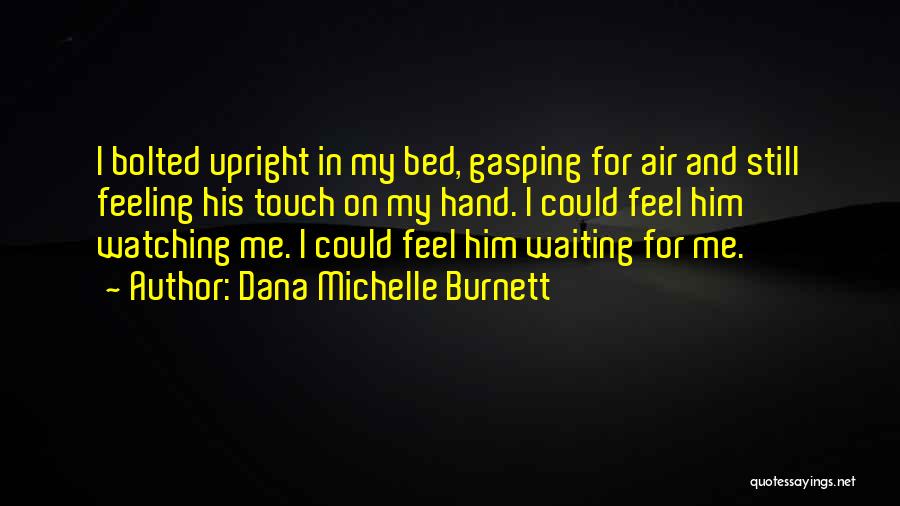 Dana Michelle Burnett Quotes 774028