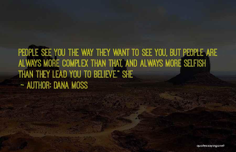 Dana Moss Quotes 1672606