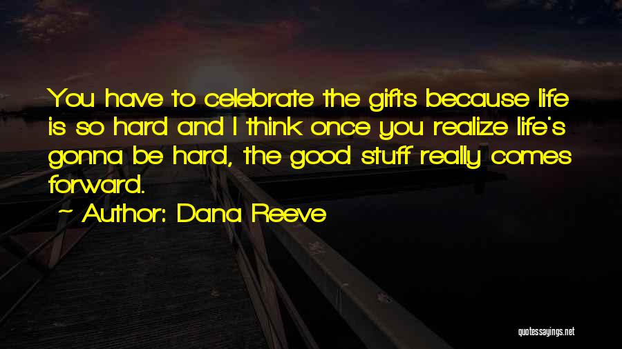 Dana Reeve Quotes 1392754