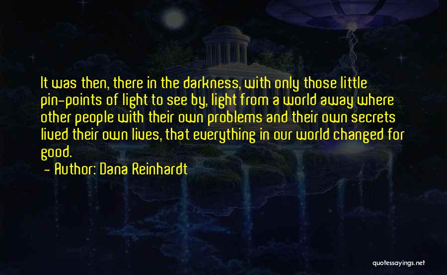 Dana Reinhardt Quotes 1028315