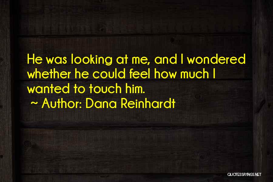 Dana Reinhardt Quotes 2083557