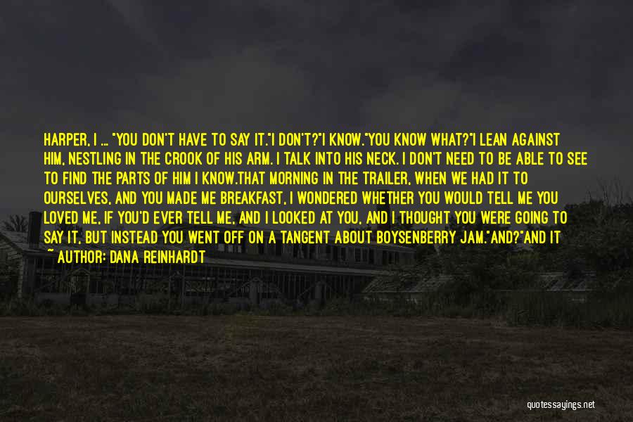 Dana Reinhardt Quotes 246207