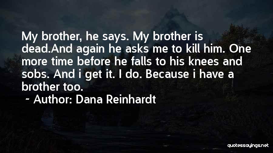Dana Reinhardt Quotes 383140