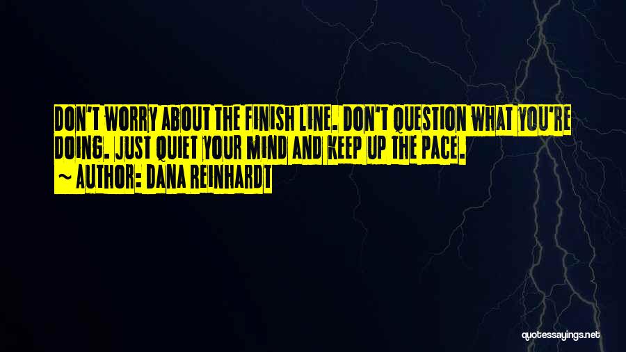 Dana Reinhardt Quotes 715103