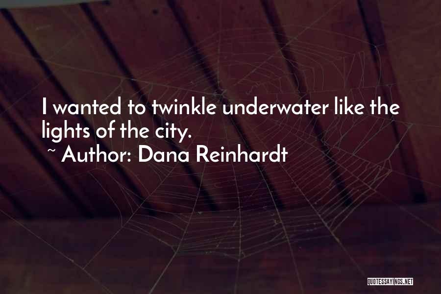 Dana Reinhardt Quotes 791702