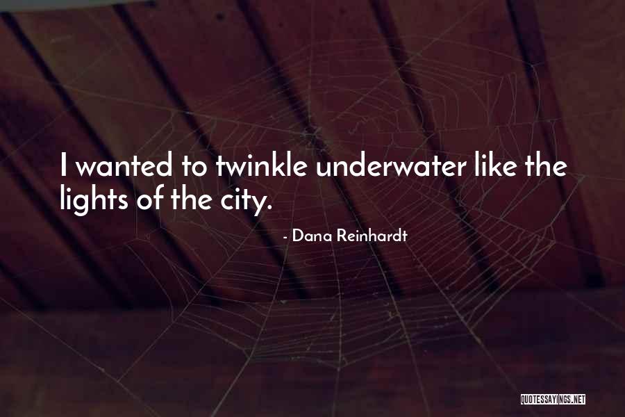Dana Reinhardt Quotes 791702 Dana Reinhardt Quotes 791702