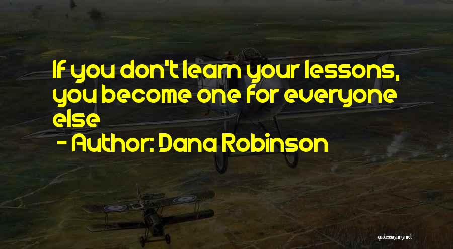 Dana Robinson Quotes 2246212