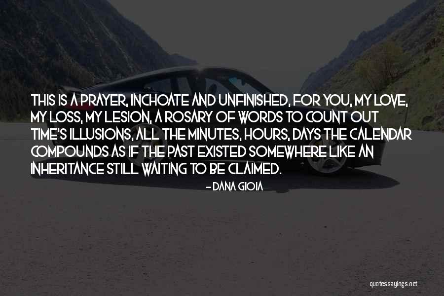 Dana Rosary Quotes By Dana Gioia Dana Rosary Quotes By Dana Gioia