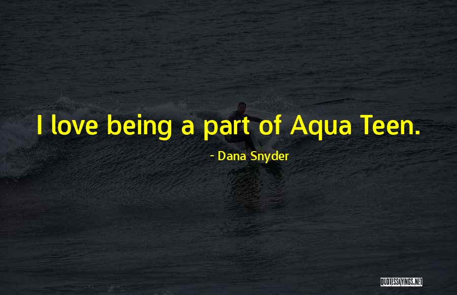 Dana Snyder Quotes 2173991