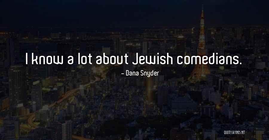 Dana Snyder Quotes 706990 Dana Snyder Quotes 706990