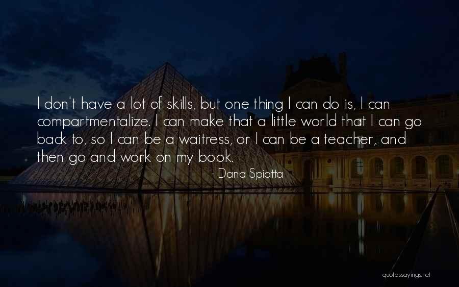 Dana Spiotta Quotes 1782757 Dana Spiotta Quotes 1782757
