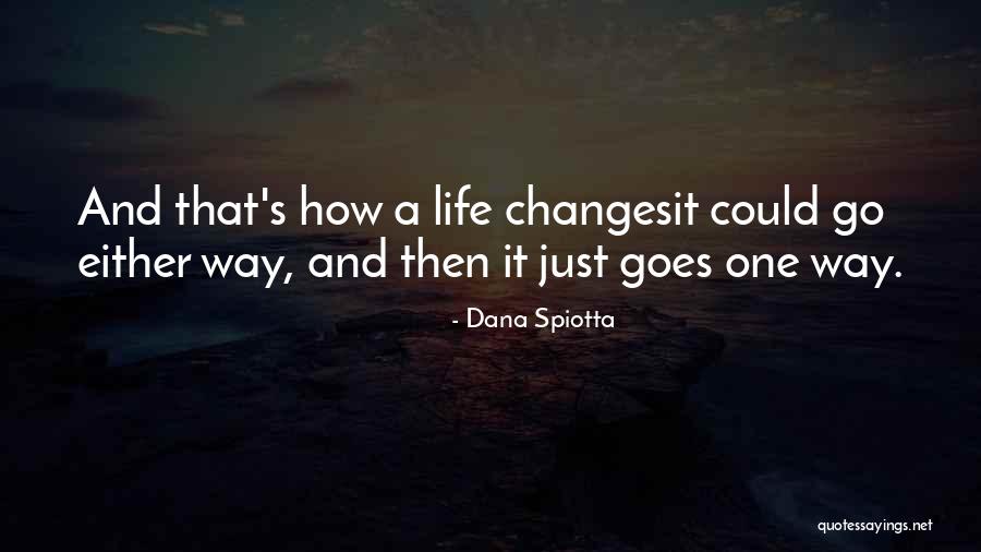 Dana Spiotta Quotes 753245 Dana Spiotta Quotes 753245