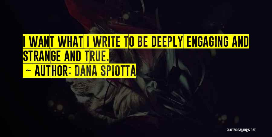 Dana Spiotta Quotes 756380
