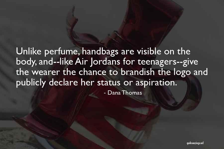 Dana Thomas Quotes 143704 Dana Thomas Quotes 143704