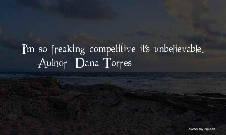 Dana Torres Quotes 216267