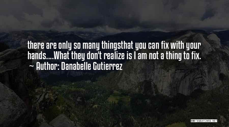 Danabelle Gutierrez Quotes 1066179
