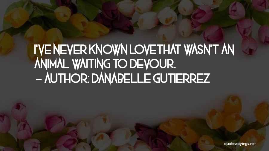 Danabelle Gutierrez Quotes 1401119