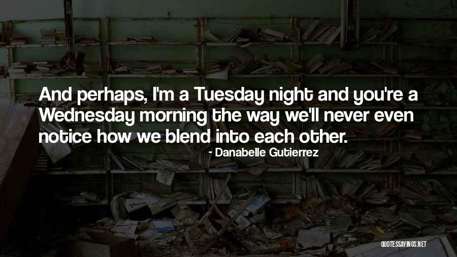 Danabelle Gutierrez Quotes 643213