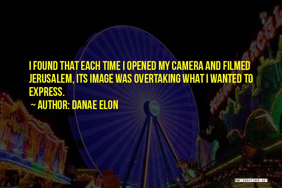 Danae Elon Quotes 1340608