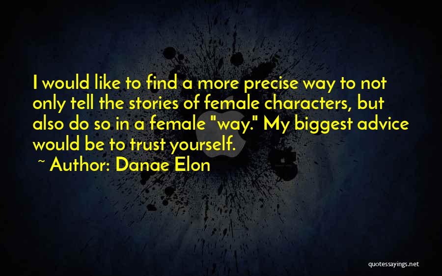 Danae Elon Quotes 1571920