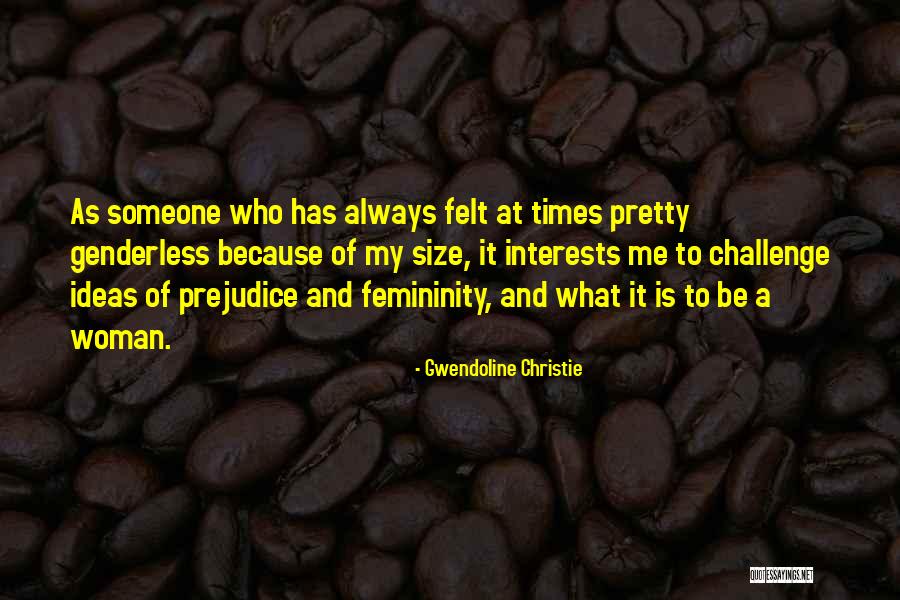 Danangjob Quotes By Gwendoline Christie Danangjob Quotes By Gwendoline Christie