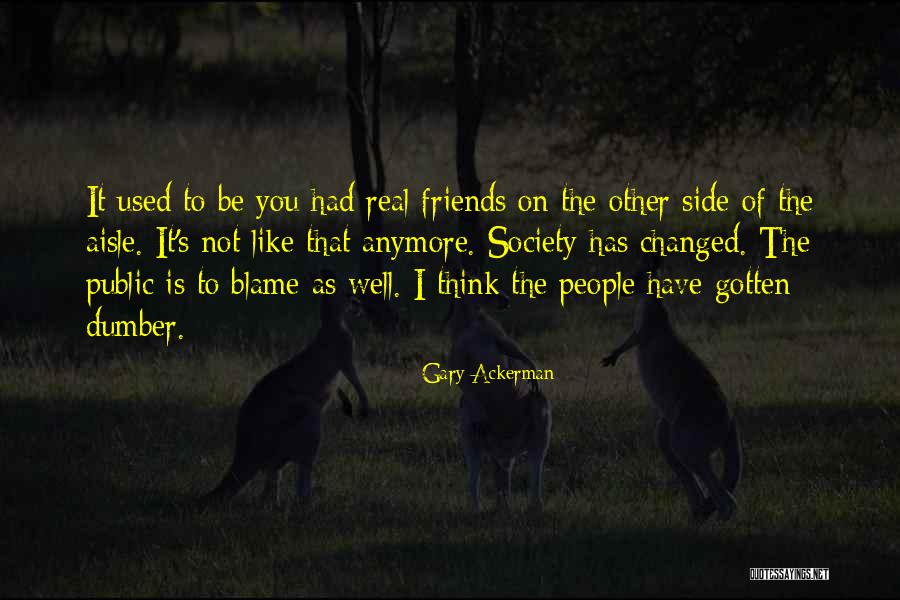 Dananjaya Bandara Quotes By Gary Ackerman Dananjaya Bandara Quotes By Gary Ackerman