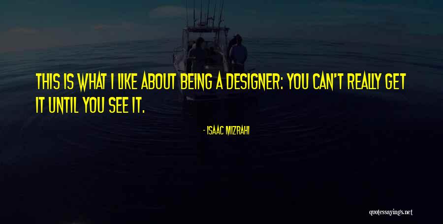 Danastabenow Quotes By Isaac Mizrahi Danastabenow Quotes By Isaac Mizrahi