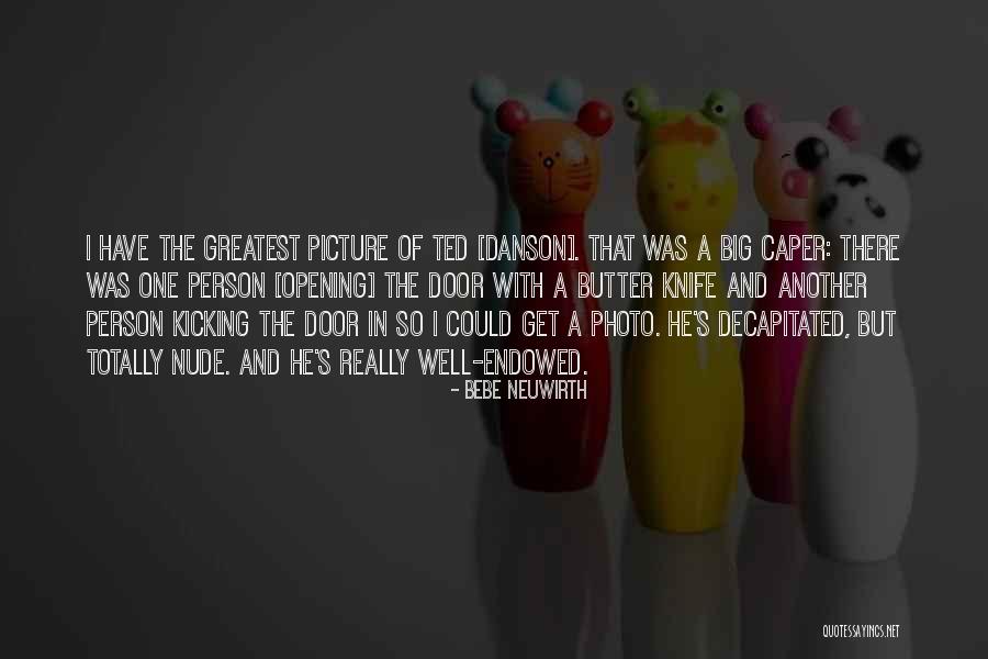 Danatar Quotes By Bebe Neuwirth Danatar Quotes By Bebe Neuwirth